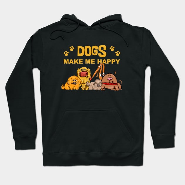 Dogs Make Me Happy Hoodie by Wilcox PhotoArt